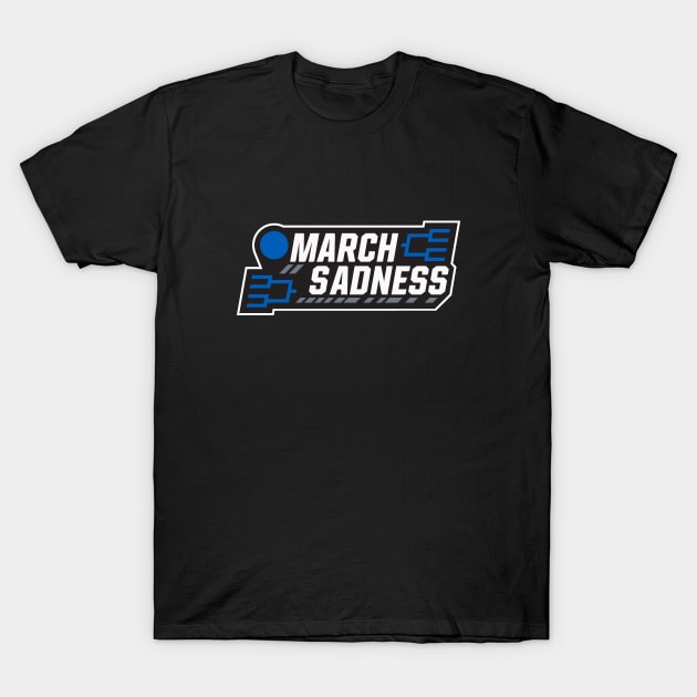 March Sadness T-Shirt by Philly Drinkers